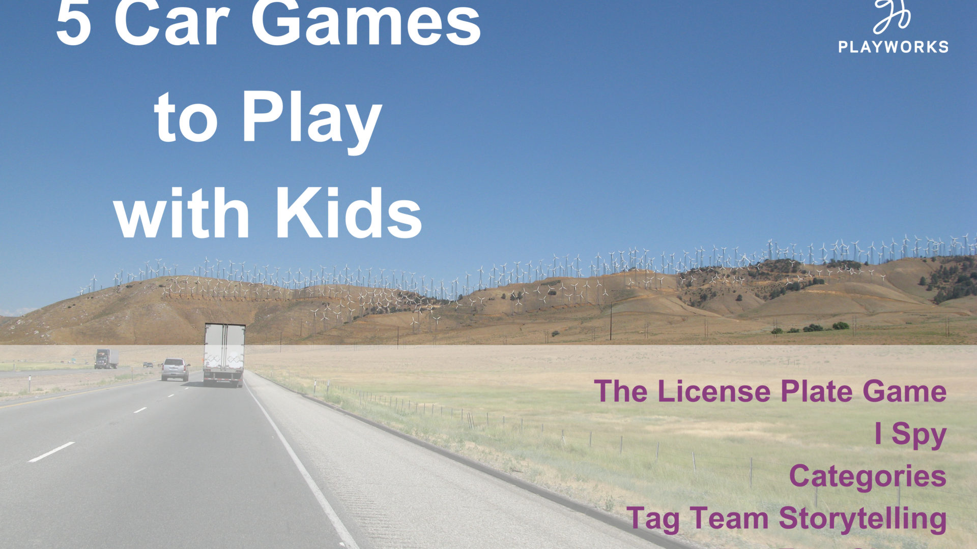 Car Games to Play with Kids on the those Long Road Trips | Playworks